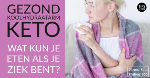Koolhydraatarm eten als je ziek bent