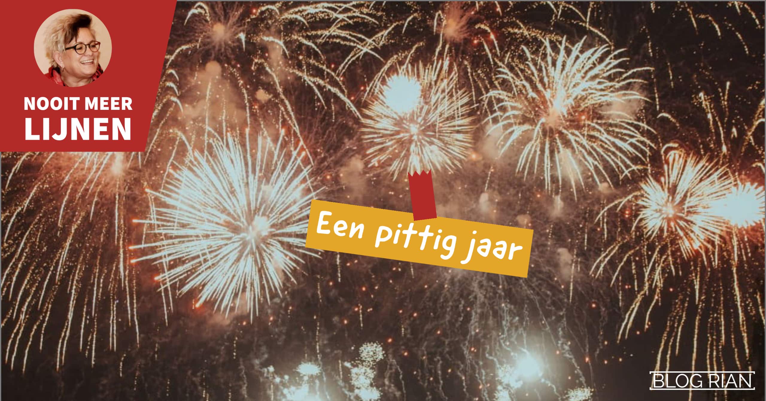 RIAN BLOG 64 Een pittig jaar
