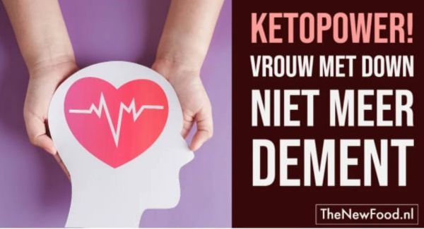 ALZHEIMER BIJ SYNDROOM VAN DOWN VERDWENEN | MEER ENERGIE | BETER SLAPEN | RUIM 40 KILO AFGEVALLEN