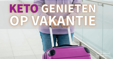 Geniet van keto op vakantie